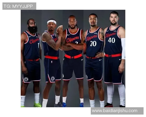 快船队调整阵容，备战新赛季：全新布局，冲击更高目标